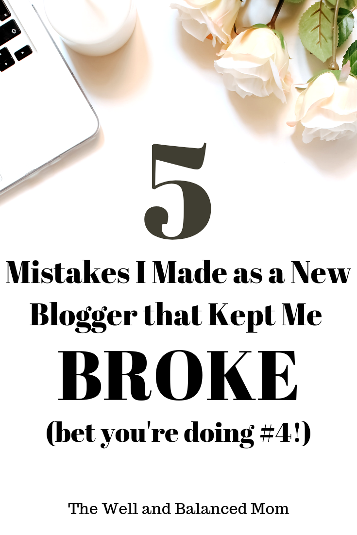 5 Mistakes I Made as a New Blogger that Kept Me Broke